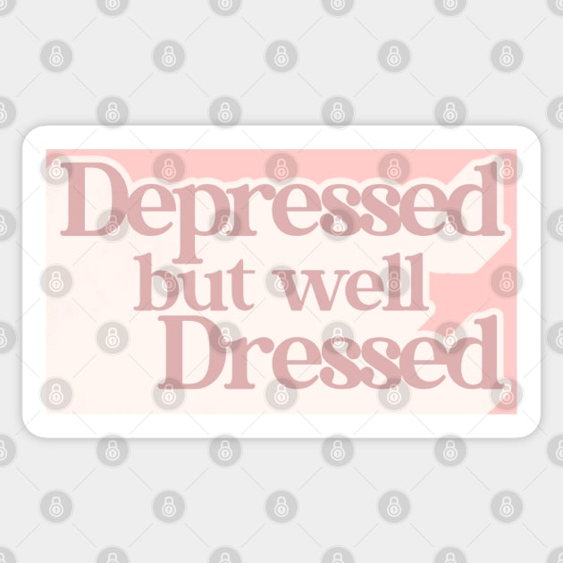 Depressed But Well Dressed ∆ Sticker by DankFutura